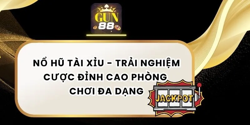 Nổ Hũ Tài Xỉu